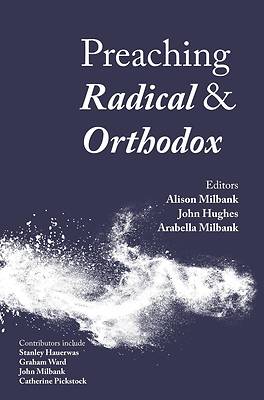 Picture of Preaching Radical and Orthodox