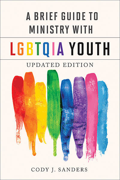 A Brief Guide to Ministry with Lgbtqia Youth