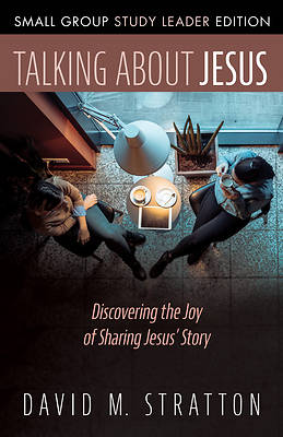 Picture of Talking about Jesus, Small Group Study Leader Edition