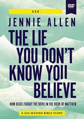 Picture of The Lie You Don't Know You Believe Video Study