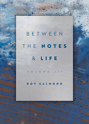 Picture of Between the Notes & Life
