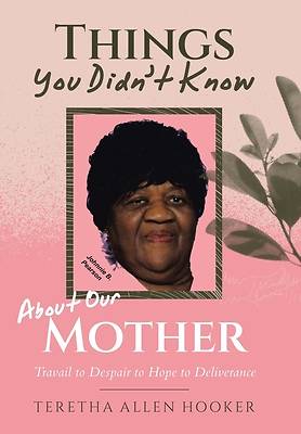 Picture of Things You Didn't Know About Our Mother