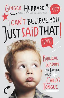 Picture of I Can't Believe You Just Said That!