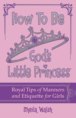 Picture of How to Be God's Little Princess