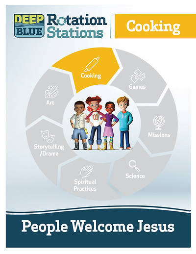 Picture of Deep Blue Rotation Station: People Welcome Jesus - Cooking Station Download