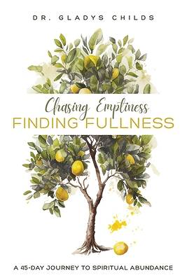 Picture of Chasing Emptiness, Finding Fullness