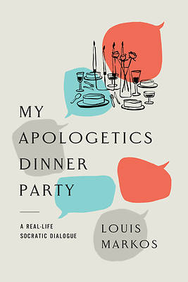 Picture of My Apologetics Dinner Party