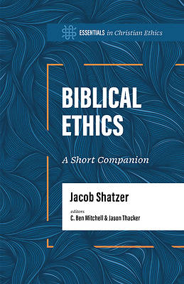 Picture of Biblical Ethics