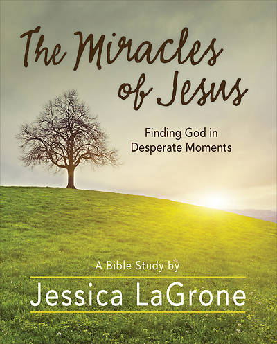 Picture of The Miracles of Jesus - Women's Bible Study Participant Workbook