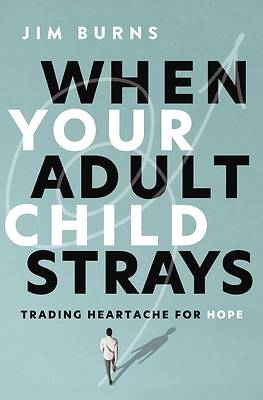 Picture of When Your Adult Child Strays