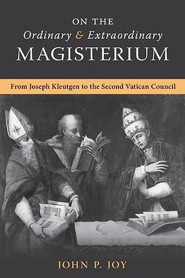 Picture of On the Ordinary and Extraordinary Magisterium