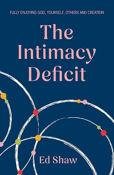Picture of The Intimacy Deficit