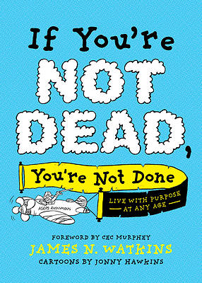 Picture of If You're Not Dead, You're Not Done