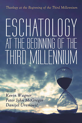 Eschatology at the Beginning of the Third Millennium
