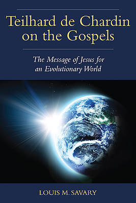 Picture of Teilhard de Chardin on the Gospels