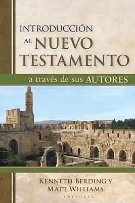 Picture of Introducción Al Nuevo Testamento a Través de Sus Autores (What the New Testament Authors Really Cared About
