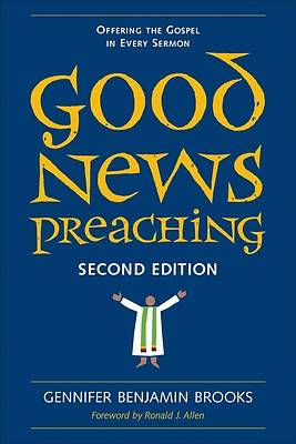 Picture of Good News Preaching, Second Edition