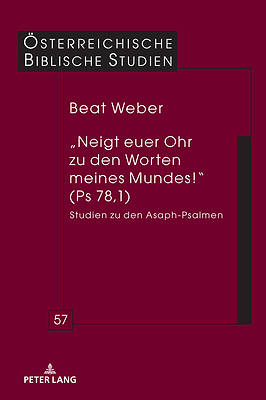 Picture of "Neigt Euer Ohr Zu Den Worten Meines Mundes!" (PS 78,1) - Studien Zu Den Asaph-Psalmen