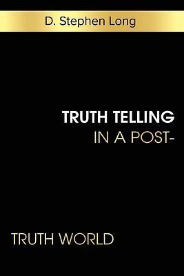 Picture of Truth Telling in a Post-Truth World