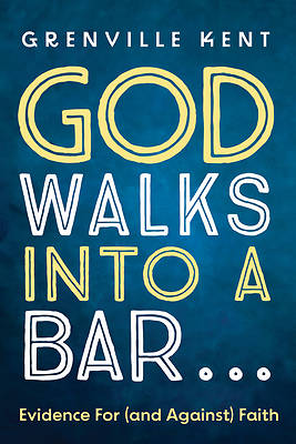 Picture of God Walks into a Bar . . .