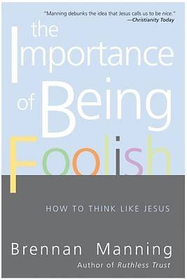 Picture of The Importance of Being Foolish