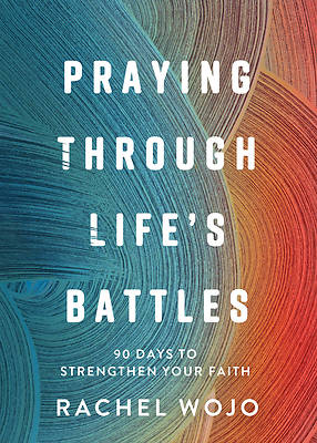 Praying Through Life's Battles
