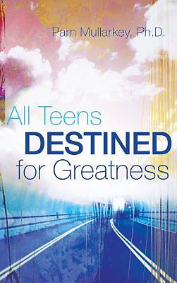 Picture of All Teens Destined for Greatness