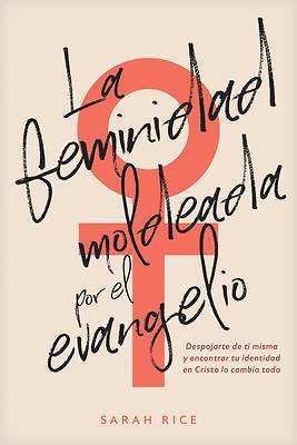 Picture of La Feminidad Moldeada Por El Evangelio