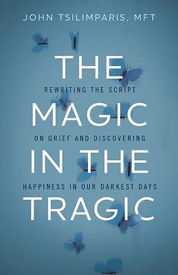 Picture of The Magic in the Tragic