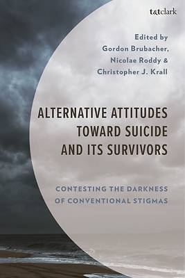 Alternative Attitudes Toward Suicide and Its Survivors