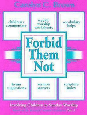 Picture of Forbid Them Not Year A