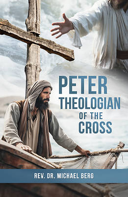 Peter, Theologian of the Cross