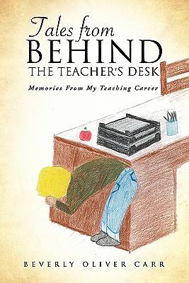 Picture of Tales from Behind the Teacher's Desk