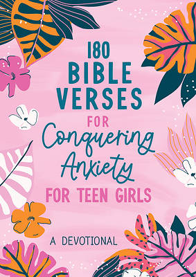 Picture of 180 Bible Verses for Conquering Anxiety for Teen Girls