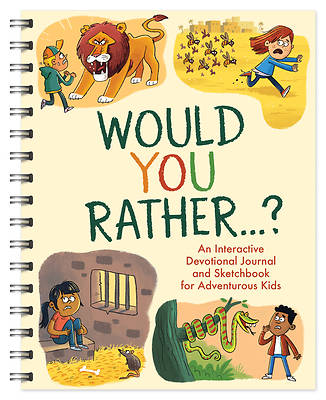 Picture of Would You Rather. . .