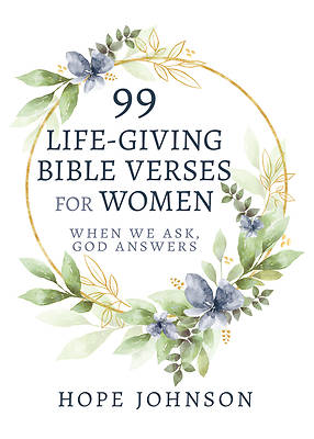 99 Life-Giving Bible Verses for Women