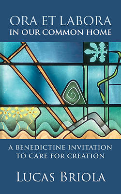 Picture of Ora Et Labora in Our Common Home