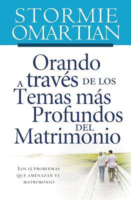 Picture of Orando a Traves de Los Temas Mas Profundos del Matrimonio
