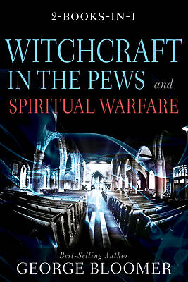 Picture of Witchcraft in the Pews and Spiritual Warfare