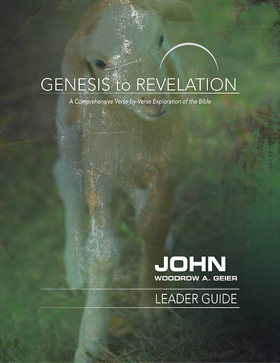 Picture of Genesis to Revelation: John Leader Guide