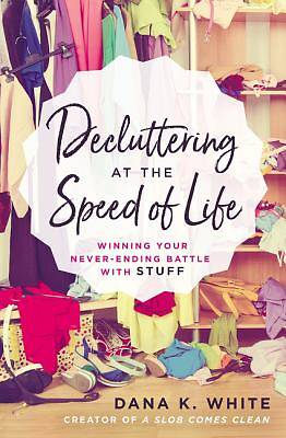 Picture of Decluttering at the Speed of Life