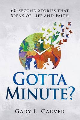 Picture of Gotta Minute?