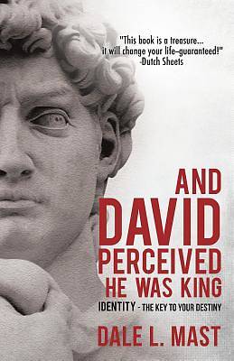 Picture of And David Perceived He Was King