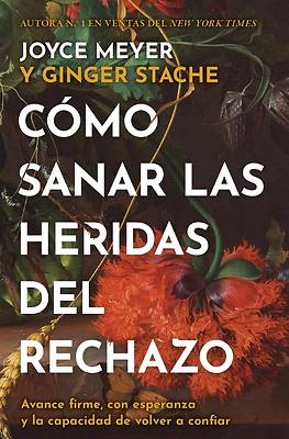 Picture of Cómo Sanar Las Heridas del Rechazo (Healing the Wounds of Rejection)