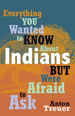 Picture of Everything You Wanted to Know about Indians But Were Afraid to Ask