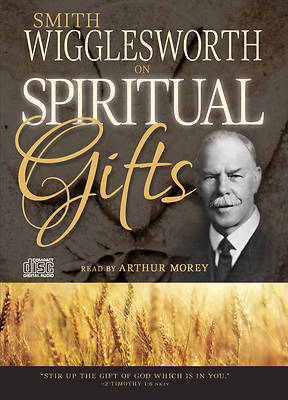 Picture of Smith Wigglesworth on Spiritual Gifts