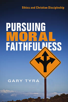 Picture of Pursuing Moral Faithfulness