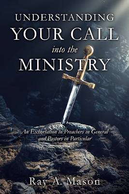 Picture of Understanding Your Call Into the Ministry