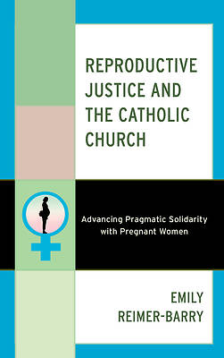 Picture of Reproductive Justice and the Catholic Church