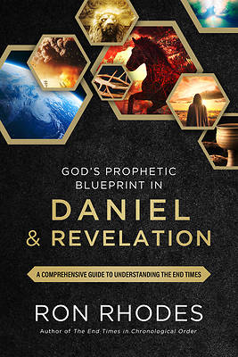 Picture of God's Prophetic Blueprint in Daniel and Revelation